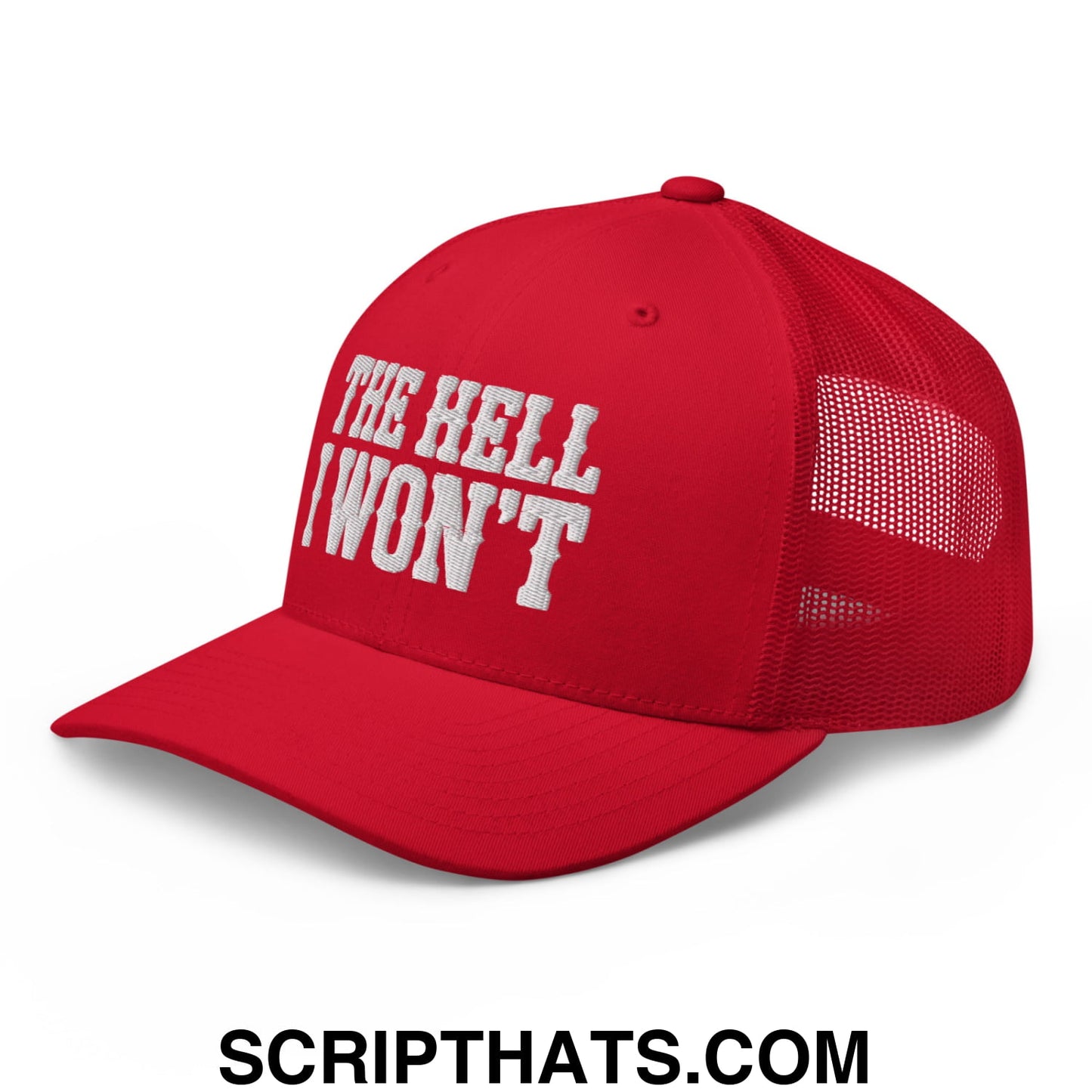 The Hell I Won't Embroidered Mesh Trucker Hat Red