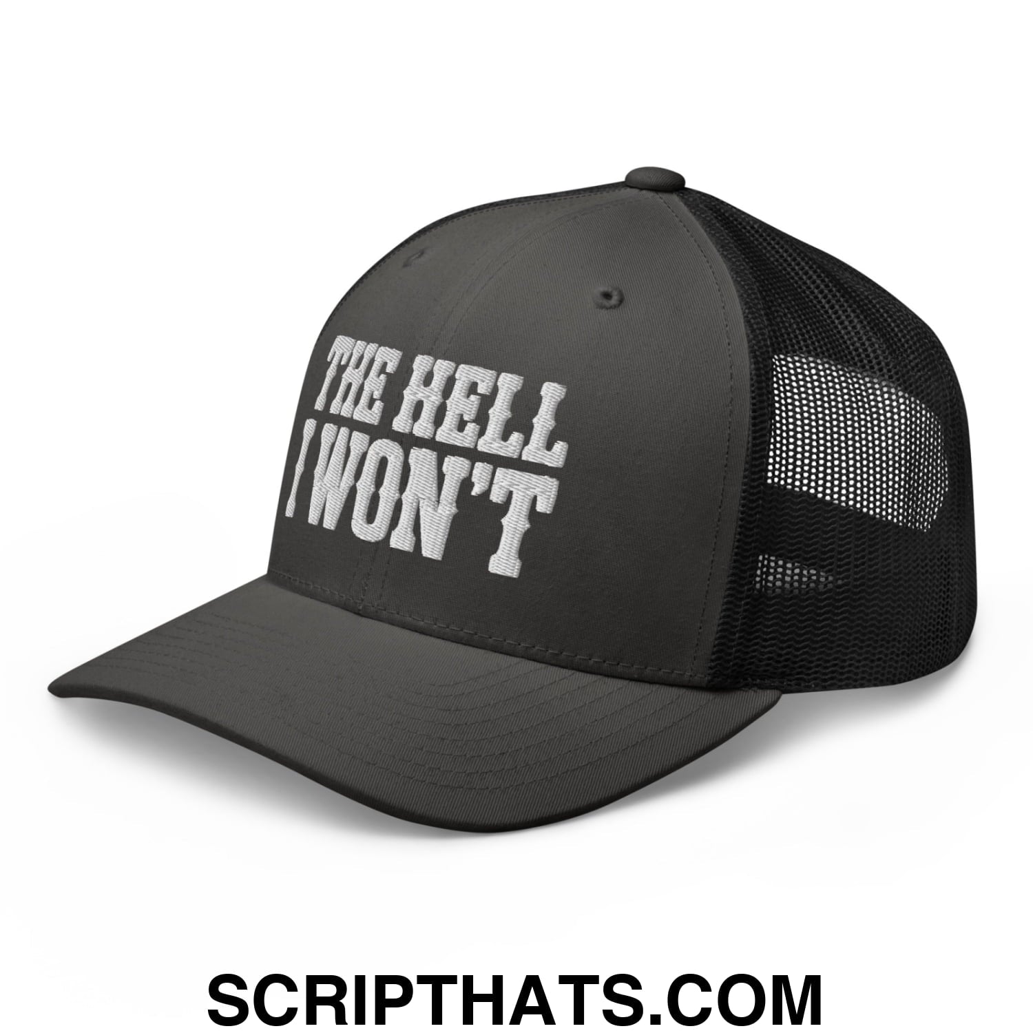 The Hell I Won't Embroidered Mesh Trucker Hat Charcoal Black