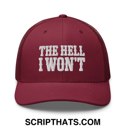 The Hell I Won't Embroidered Mesh Trucker Hat Cranberry