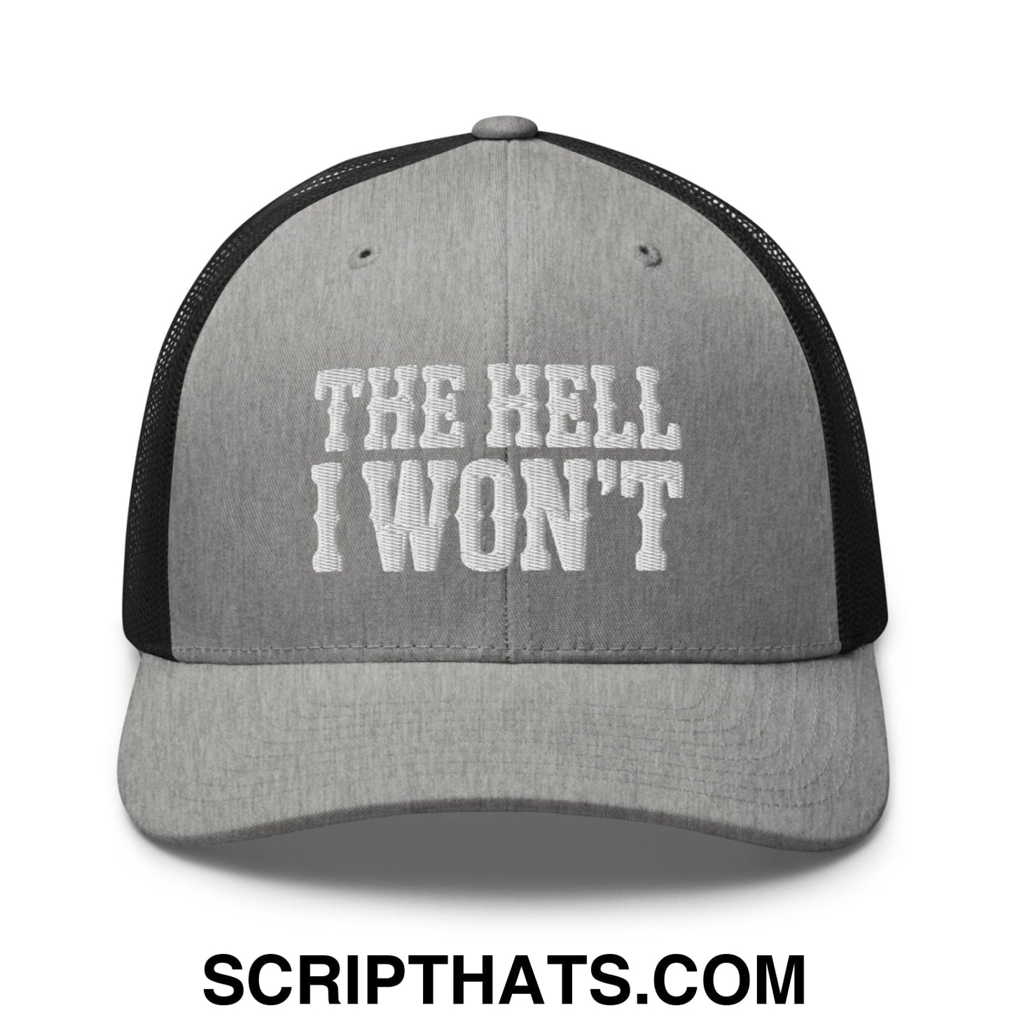 The Hell I Won't Embroidered Mesh Trucker Hat Heather Black