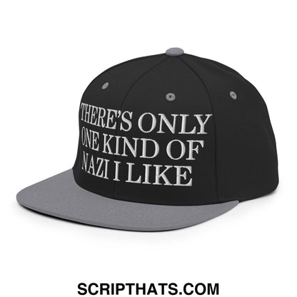 There's Only One Kind of Nazi I Like Embroidered Flat Bill Brim Snapback Hat Black Silver