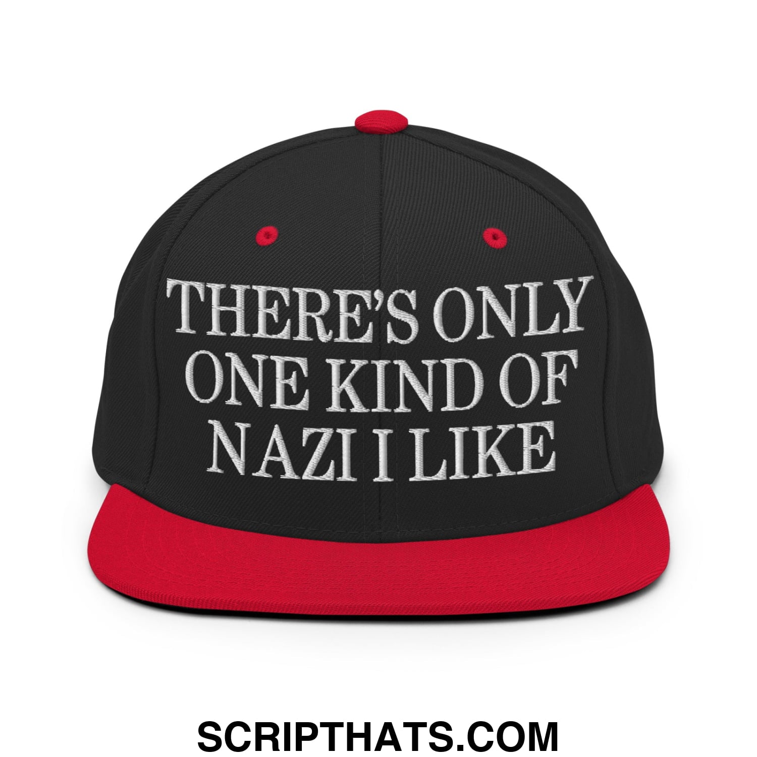 There's Only One Kind of Nazi I Like Embroidered Flat Bill Brim Snapback Hat Black Red