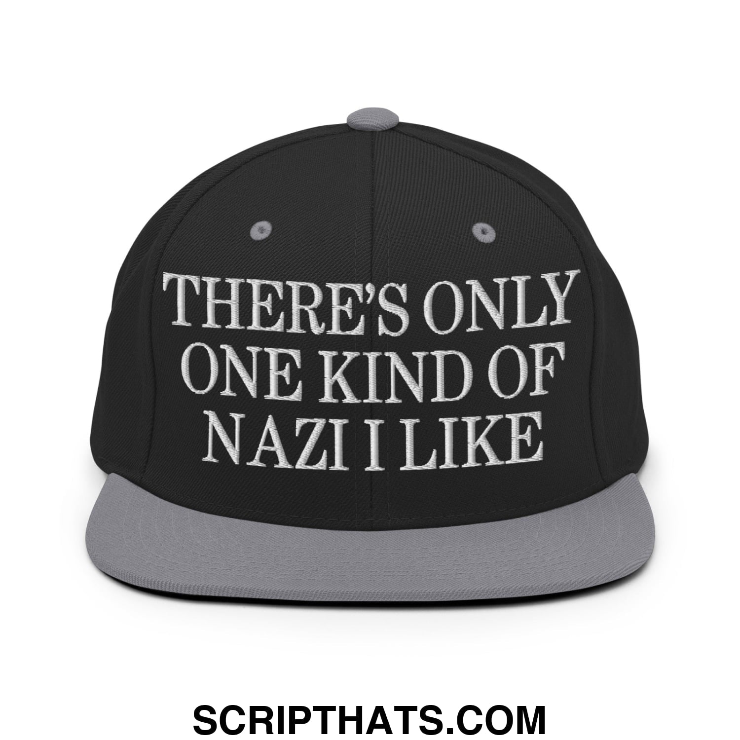 There's Only One Kind of Nazi I Like Embroidered Flat Bill Brim Snapback Hat Black Silver