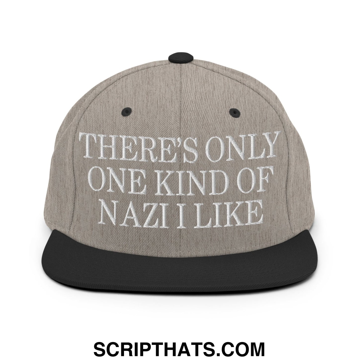 There's Only One Kind of Nazi I Like Embroidered Flat Bill Brim Snapback Hat Heather Black