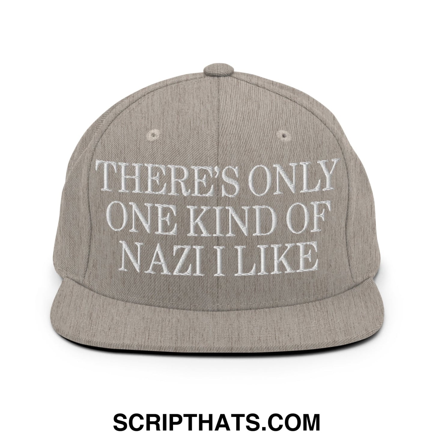 There's Only One Kind of Nazi I Like Embroidered Flat Bill Brim Snapback Hat Heather Grey