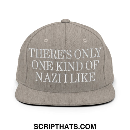 There's Only One Kind of Nazi I Like Embroidered Flat Bill Brim Snapback Hat Heather Grey