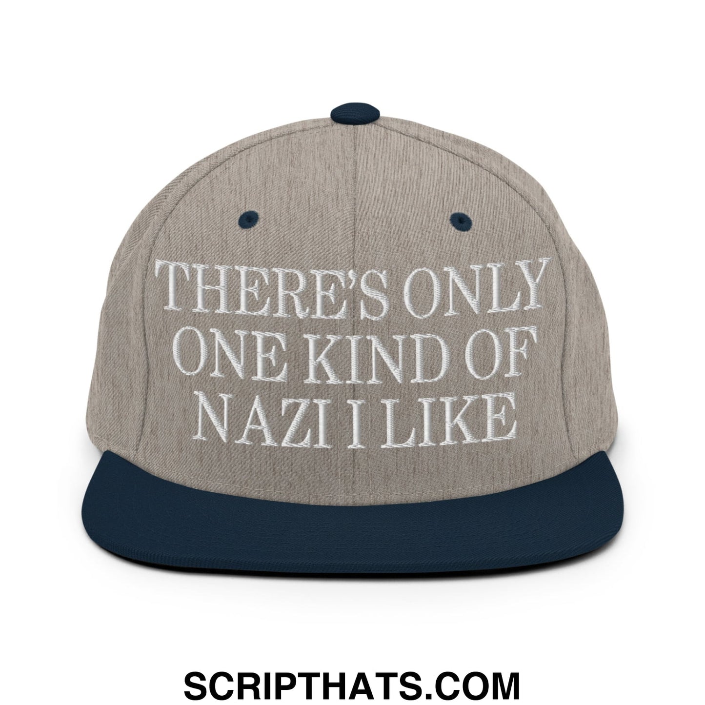 There's Only One Kind of Nazi I Like Embroidered Flat Bill Brim Snapback Hat Heather Grey Navy