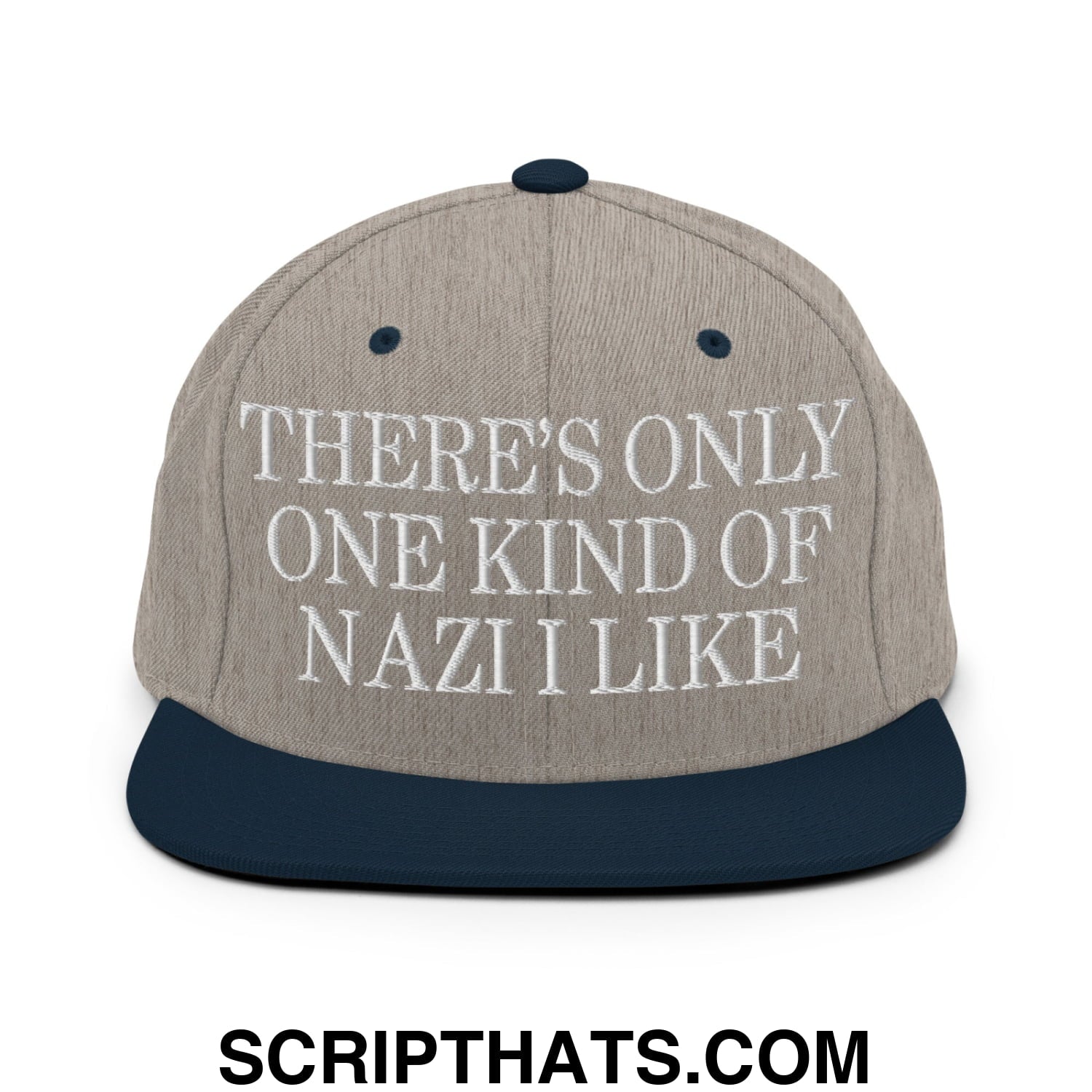 There's Only One Kind of Nazi I Like Embroidered Flat Bill Brim Snapback Hat Heather Grey Navy