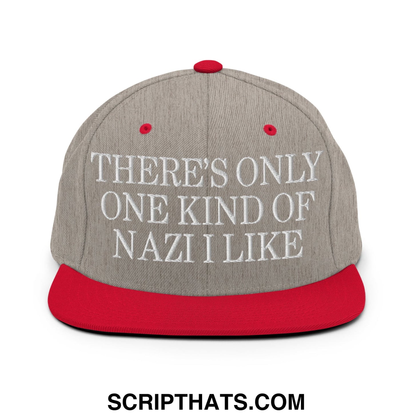There's Only One Kind of Nazi I Like Embroidered Flat Bill Brim Snapback Hat Heather Grey Red