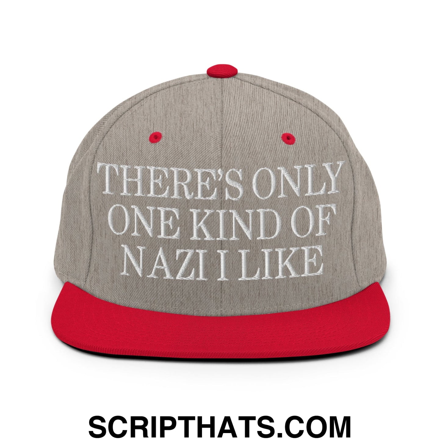 There's Only One Kind of Nazi I Like Embroidered Flat Bill Brim Snapback Hat Heather Grey Red