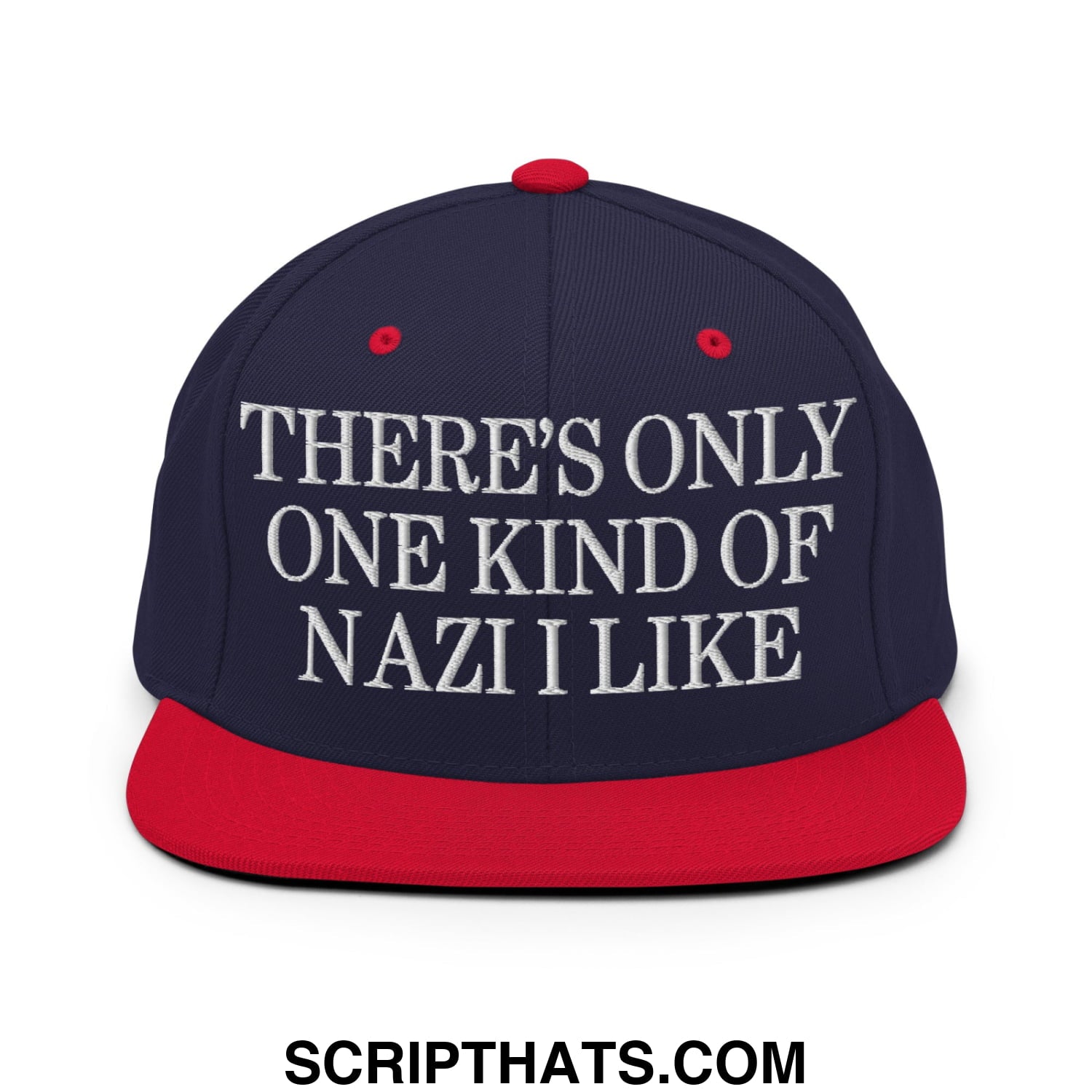 There's Only One Kind of Nazi I Like Embroidered Flat Bill Brim Snapback Hat Navy Red