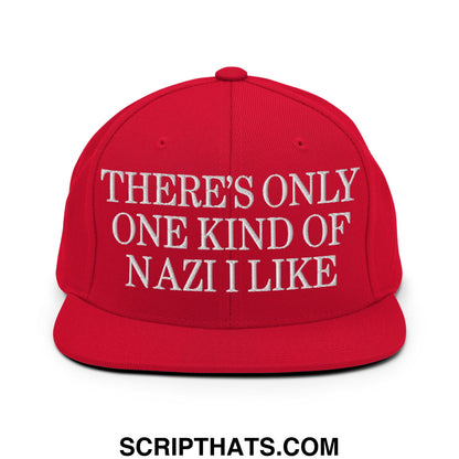 There's Only One Kind of Nazi I Like Embroidered Flat Bill Brim Snapback Hat Red