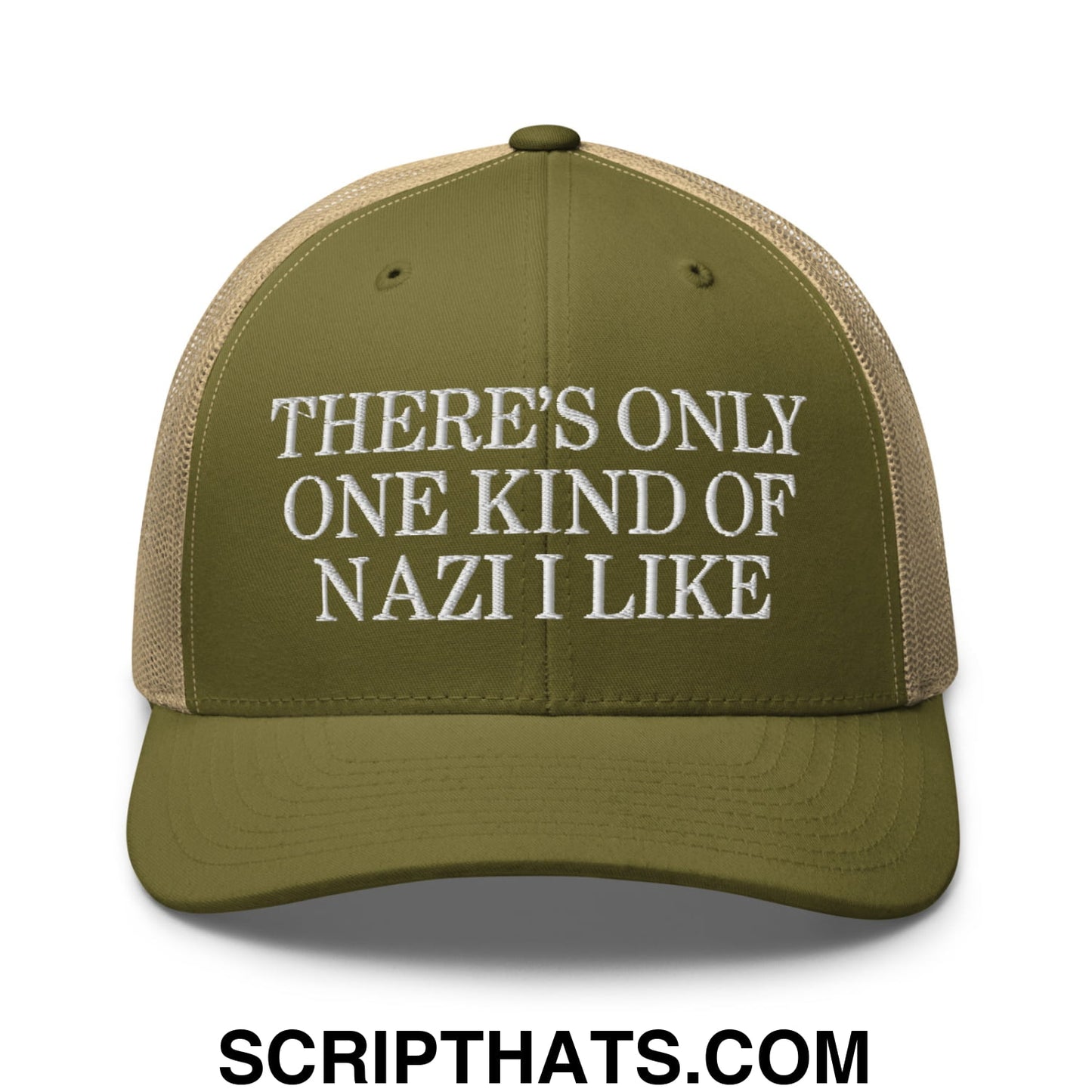 There's Only One Kind of Nazi I Like Embroidered Mesh Trucker Hat Moss Khaki