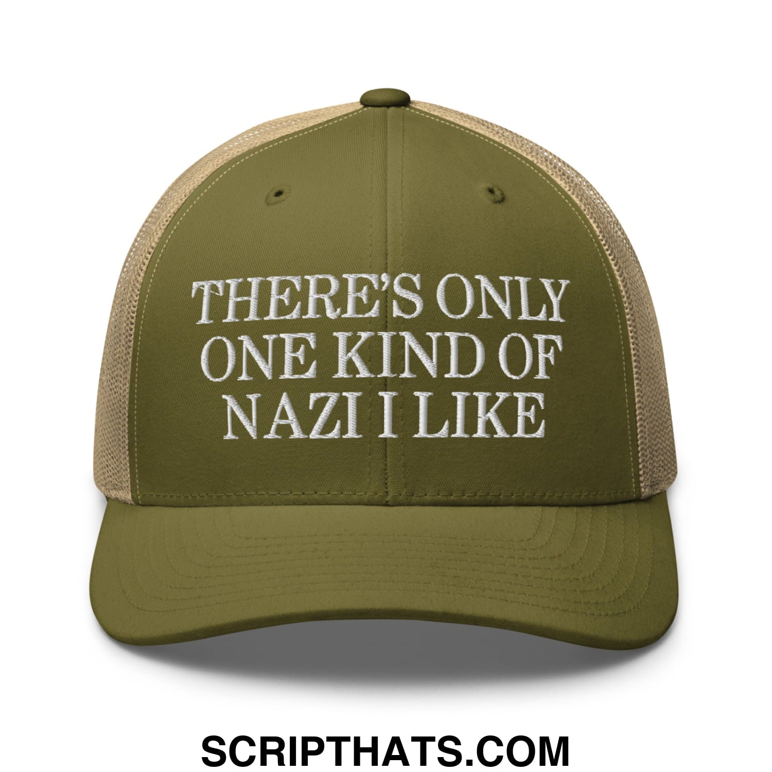 There's Only One Kind of Nazi I Like Embroidered Mesh Trucker Hat Moss Khaki