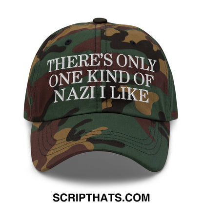 There's Only One Kind of Nazi I Like Embroidered Unstructured Dad Hat Green Camo