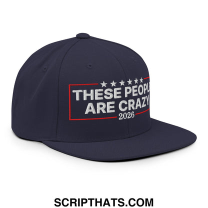 These People Are Crazy 2026 Embroidered Flat Bill Brim Snapback Hat Navy