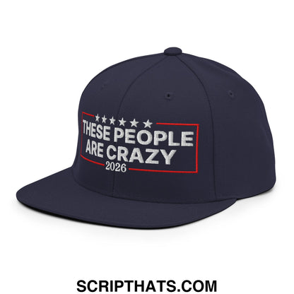 These People Are Crazy 2026 Embroidered Flat Bill Brim Snapback Hat Navy
