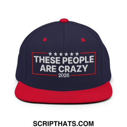 These People Are Crazy 2026 Embroidered Flat Bill Brim Snapback Hat Navy Red