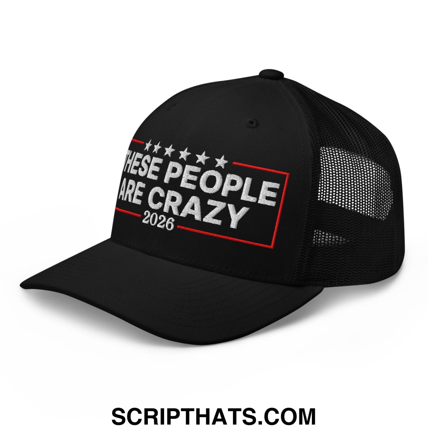 These People Are Crazy 2026 Embroidered Mesh Trucker Hat Black