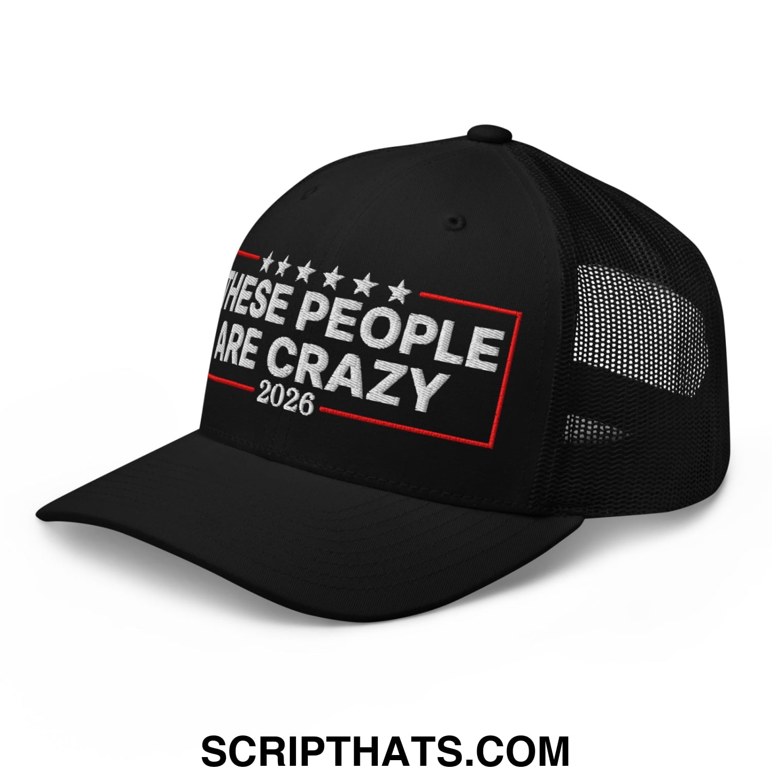 These People Are Crazy 2026 Embroidered Mesh Trucker Hat Black