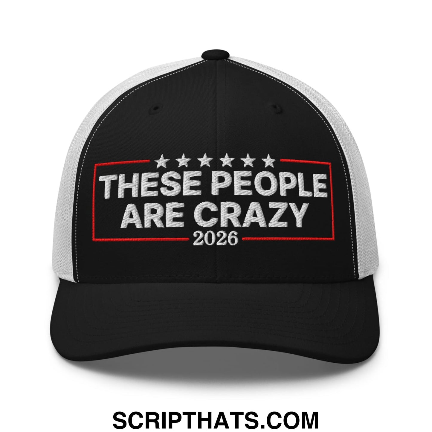 These People Are Crazy 2026 Embroidered Mesh Trucker Hat Black White