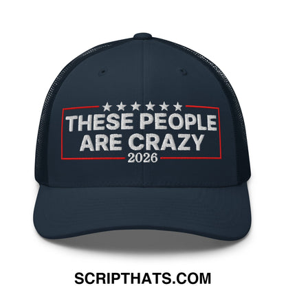 These People Are Crazy 2026 Embroidered Mesh Trucker Hat Navy