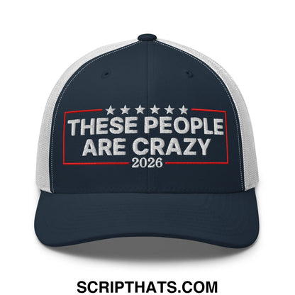 These People Are Crazy 2026 Embroidered Mesh Trucker Hat Navy White