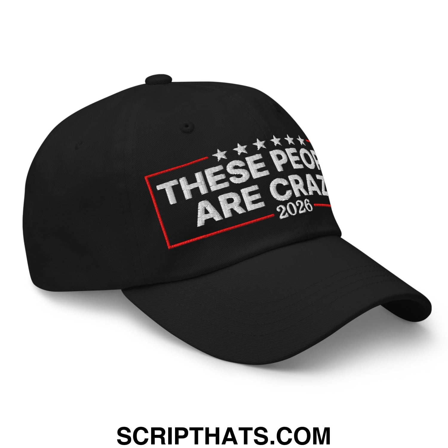 These People Are Crazy 2026 Embroidered Unstructured Dad Hat Black