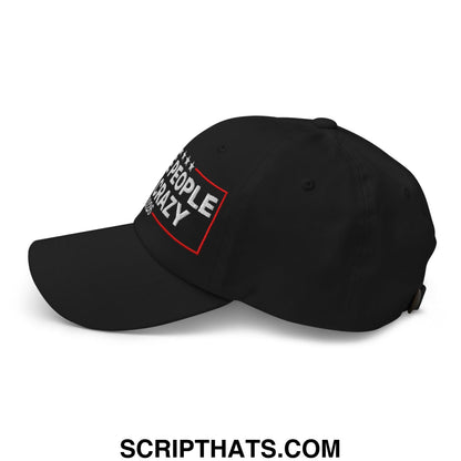These People Are Crazy 2026 Embroidered Unstructured Dad Hat Black