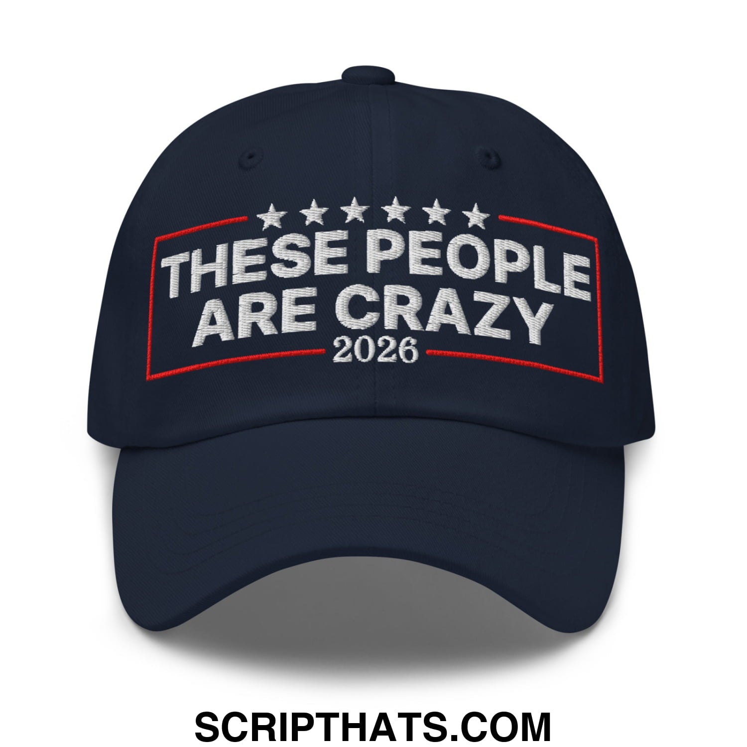 These People Are Crazy 2026 Embroidered Unstructured Dad Hat Navy