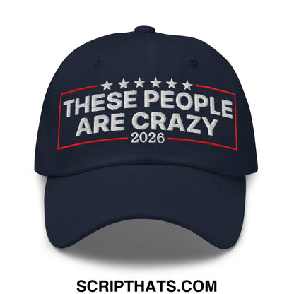 These People Are Crazy 2026 Embroidered Unstructured Dad Hat Navy
