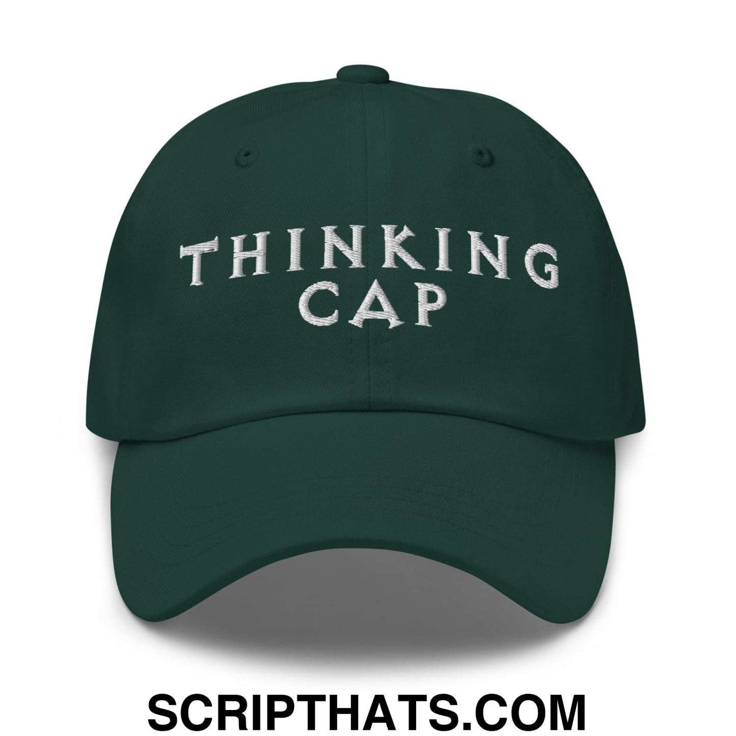 Thinking Cap Embroidered Unstructured Dad Hat Spruce