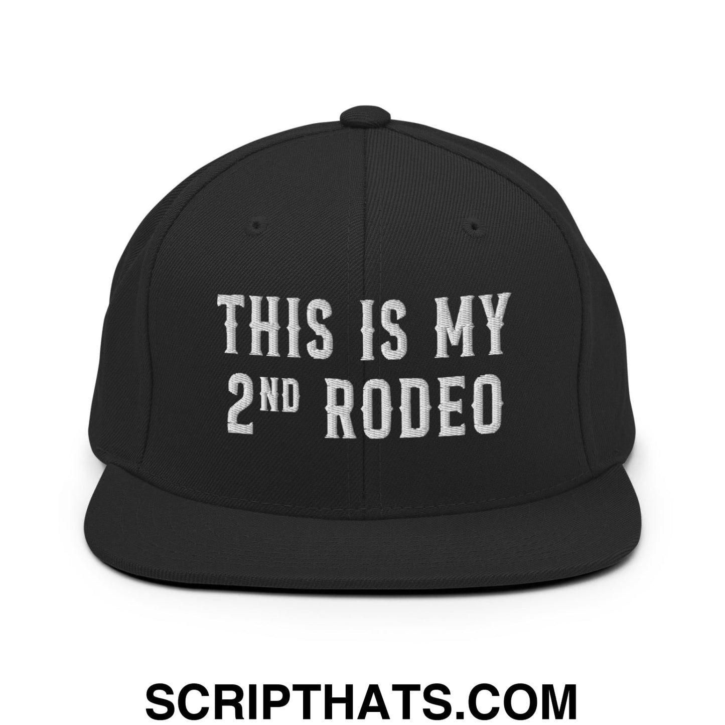 This Is My Second Rodeo Embroidered Flat Bill Brim Snapback Hat Black