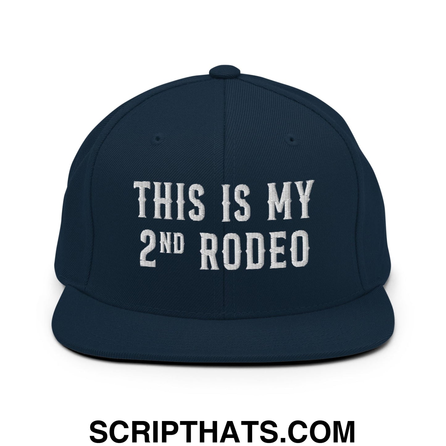 This Is My Second Rodeo Embroidered Flat Bill Brim Snapback Hat Dark Navy