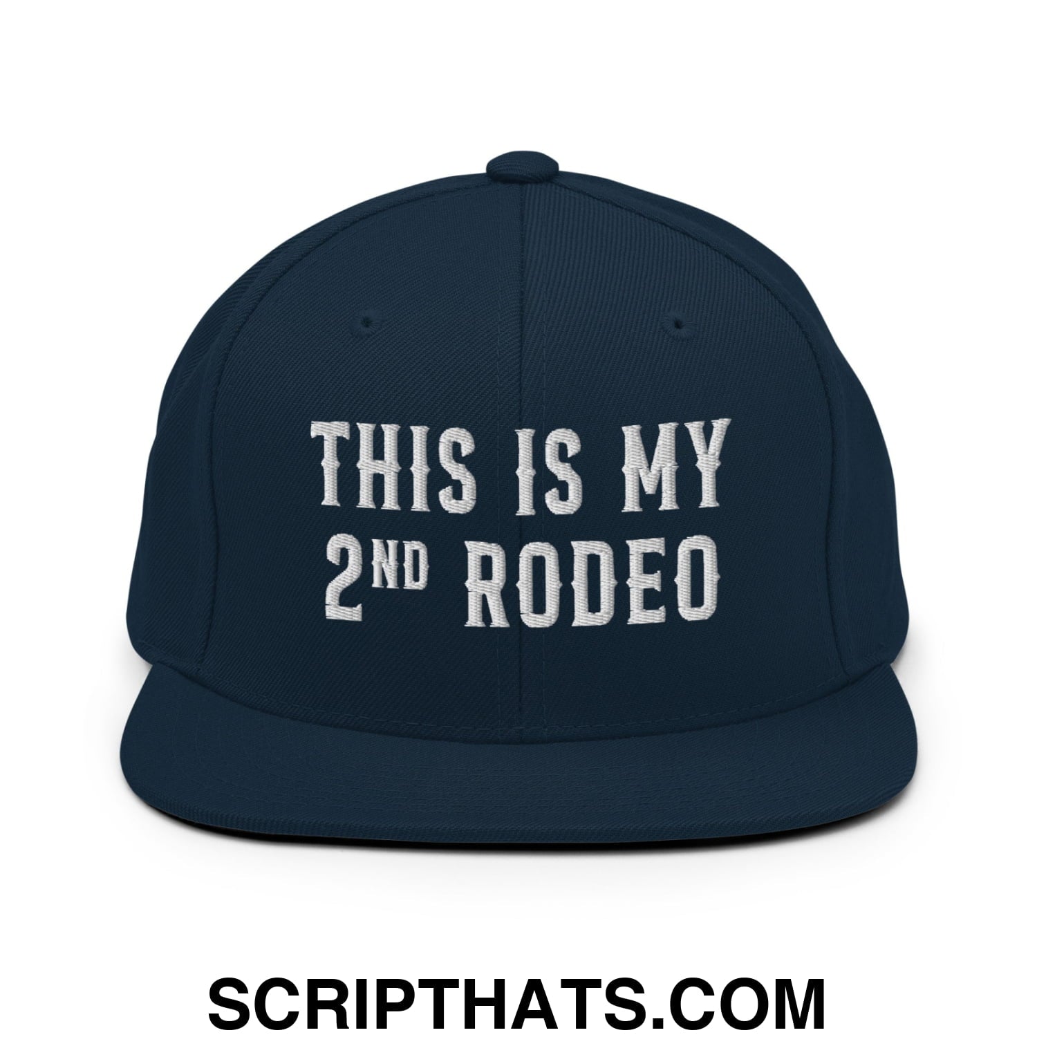 This Is My Second Rodeo Embroidered Flat Bill Brim Snapback Hat Dark Navy