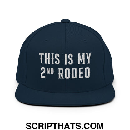 This Is My Second Rodeo Embroidered Flat Bill Brim Snapback Hat Dark Navy