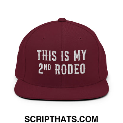 This Is My Second Rodeo Embroidered Flat Bill Brim Snapback Hat Maroon