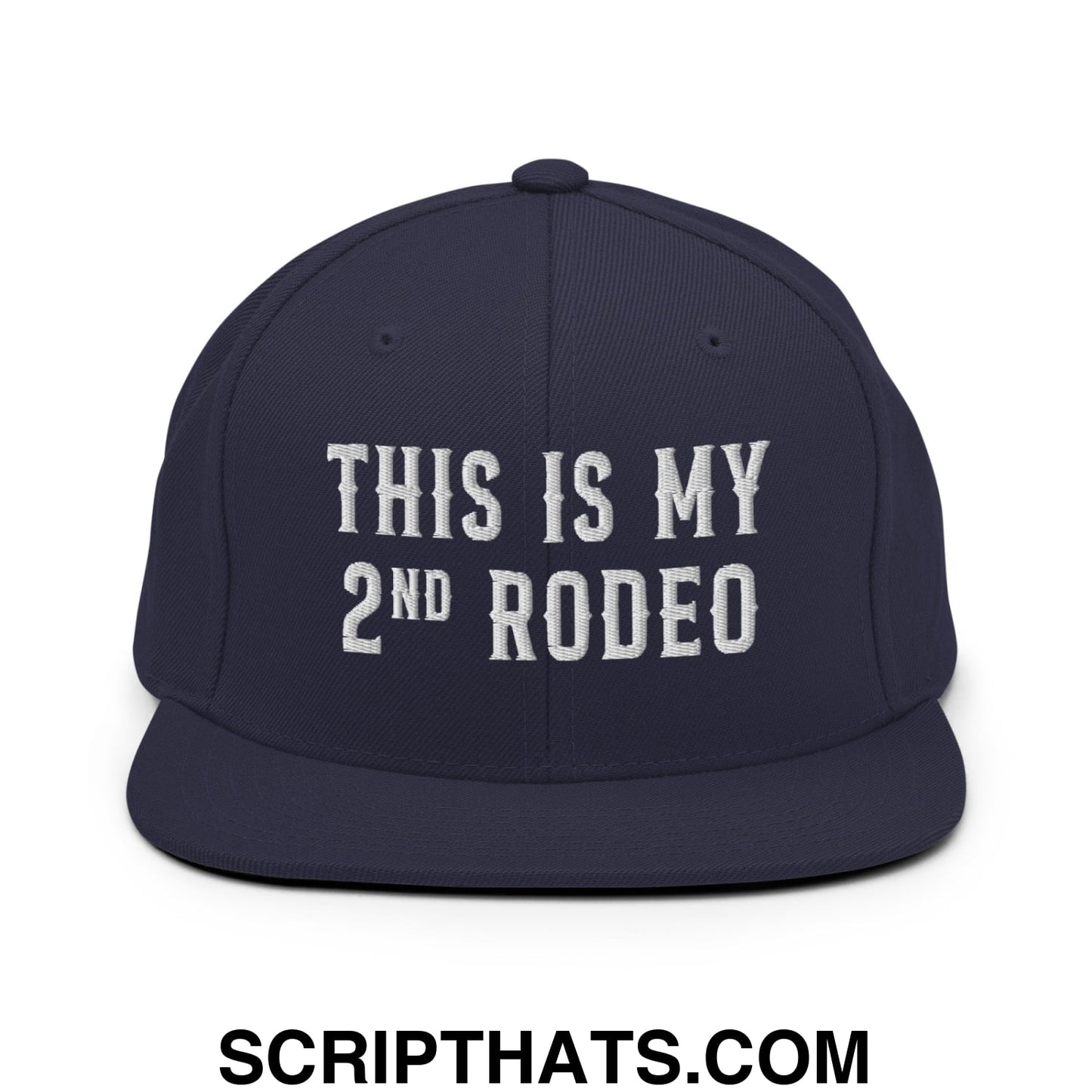 This Is My Second Rodeo Embroidered Flat Bill Brim Snapback Hat Navy