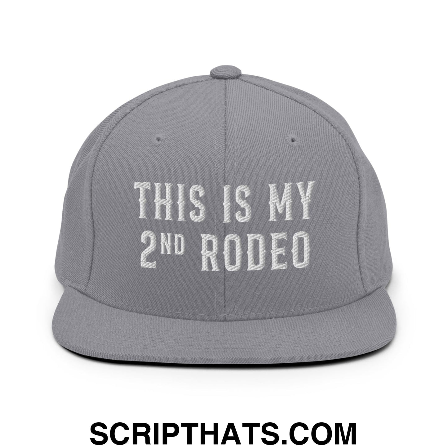 This Is My Second Rodeo Embroidered Flat Bill Brim Snapback Hat Silver