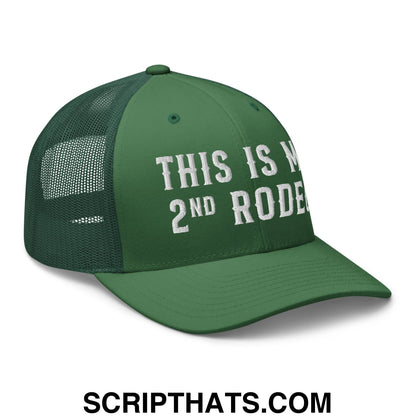 This Is My Second Rodeo Embroidered Mesh Trucker Hat Evergreen