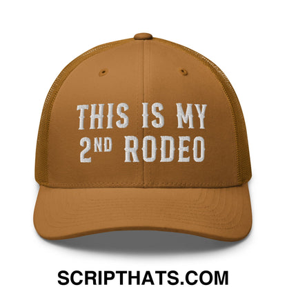 This Is My Second Rodeo Embroidered Mesh Trucker Hat Caramel