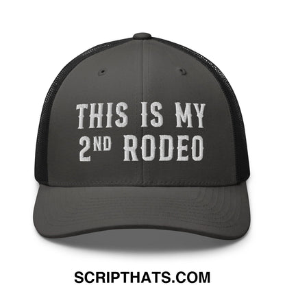 This Is My Second Rodeo Embroidered Mesh Trucker Hat Charcoal Black
