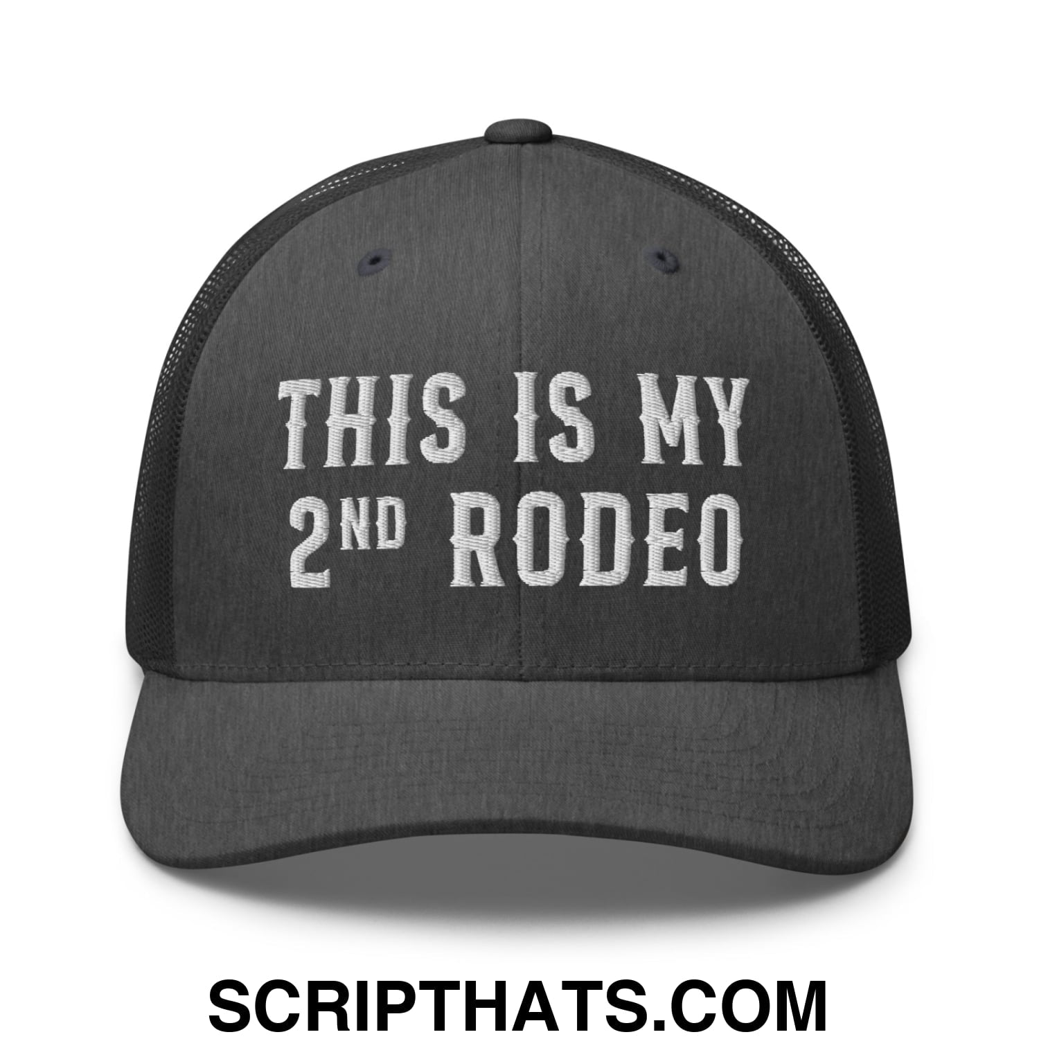 This Is My Second Rodeo Embroidered Mesh Trucker Hat Dark Heather Gray