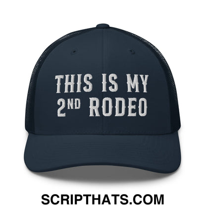 This Is My Second Rodeo Embroidered Mesh Trucker Hat Navy