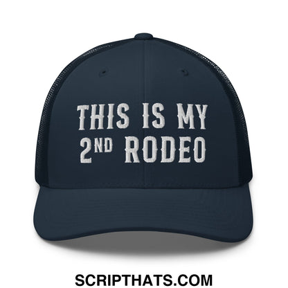 This Is My Second Rodeo Embroidered Mesh Trucker Hat Navy