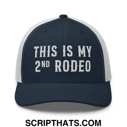 This Is My Second Rodeo Embroidered Mesh Trucker Hat Navy White