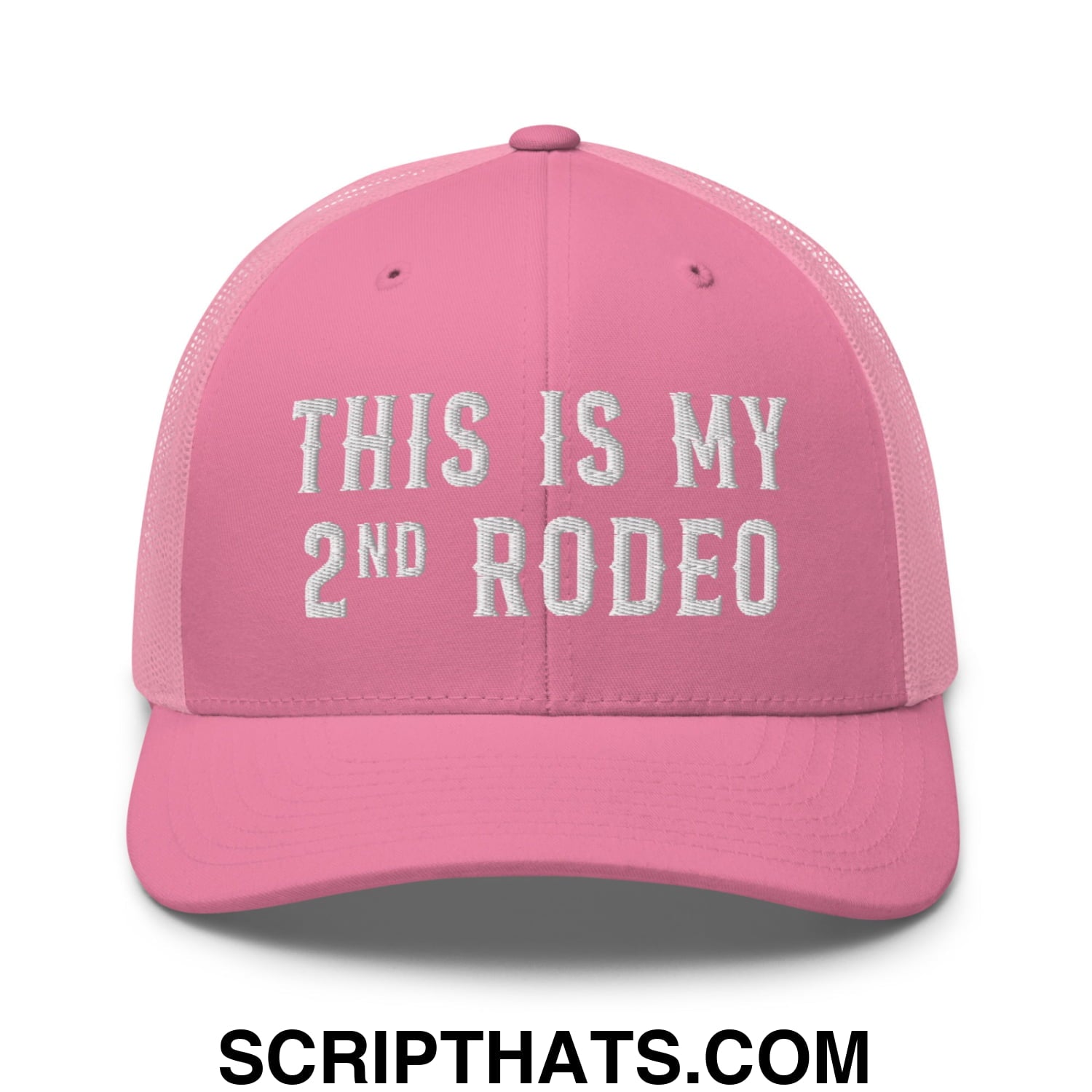 This Is My Second Rodeo Embroidered Mesh Trucker Hat Pink