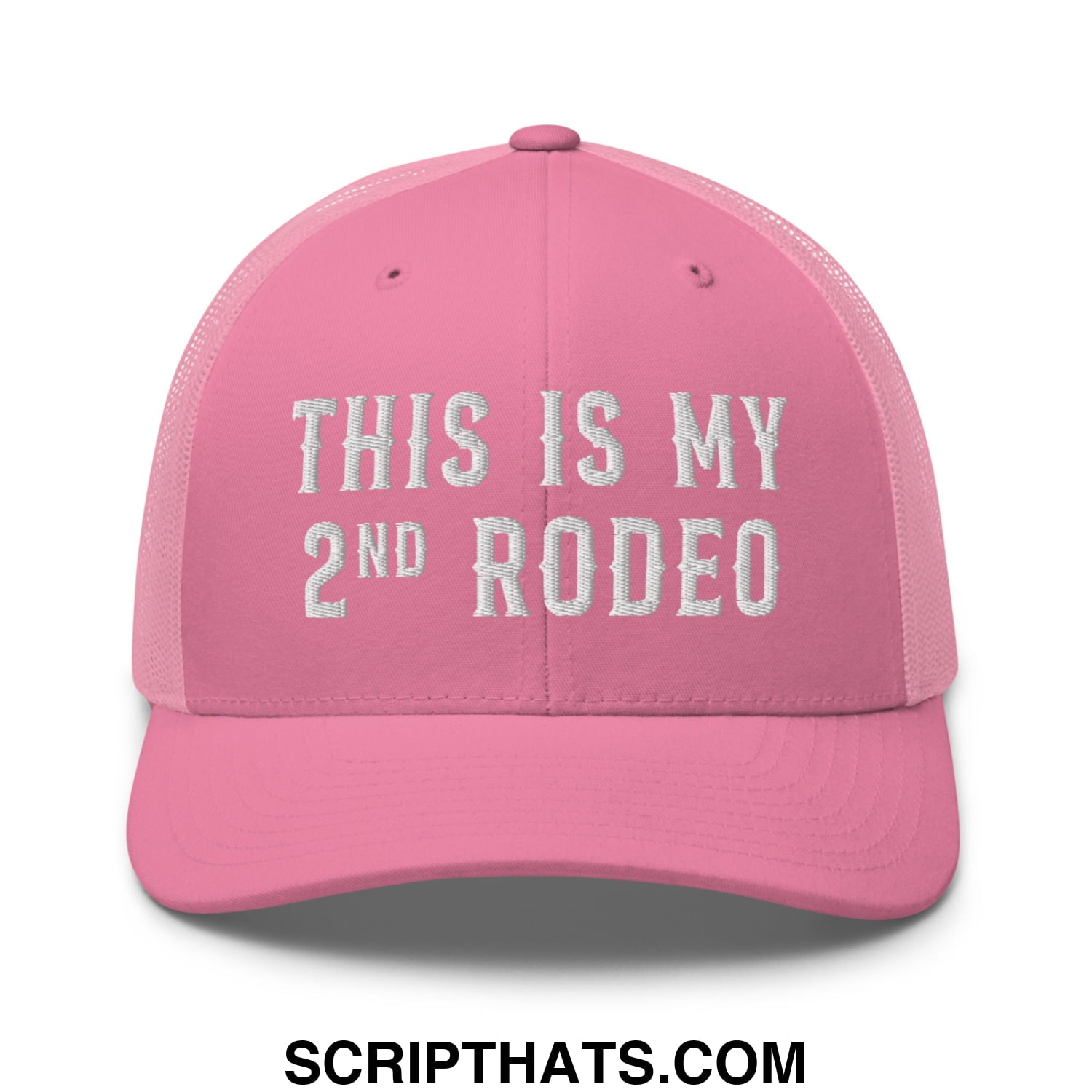 This Is My Second Rodeo Embroidered Mesh Trucker Hat Pink