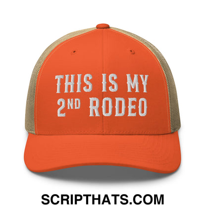 This Is My Second Rodeo Embroidered Mesh Trucker Hat Rustic Orange Khaki