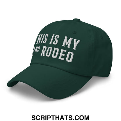 Dark green unstructured dad hat with white embroidered this is my 2nd rodeo text for casual wear